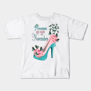 Princesses Are Born In November Kids T-Shirt